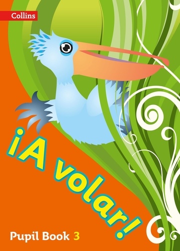 A volar Pupil Book Level 3 - Primary Spanish for the Caribbean.
