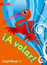 A volar Pupil Book Level 4 - Primary Spanish for the Caribbean.