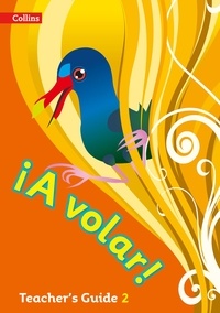 A volar Teacher’s Guide Level 2 - Primary Spanish for the Caribbean.
