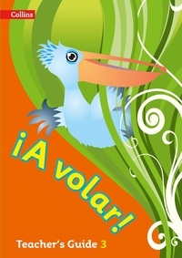 A volar Teacher’s Guide Level 3 - Primary Spanish for the Caribbean.