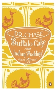 A. W. Chase - Buffalo Cake and Indian Pudding.