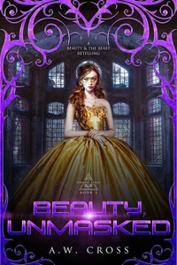 Beauty, Unmasked: A Futuristic Romance Retelling of Beauty and the Beast