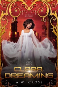Clara, Dreaming: A Futuristic Romance Retelling of The Sandman