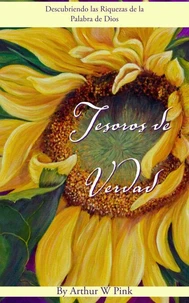 Tesoros de Verdad: Descubriendo las Riquezas de la Palabra de Dios
