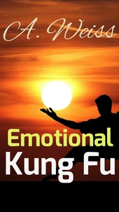 Emotional Kung Fu