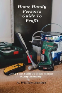 Home Handy Person's Guide To Profit
