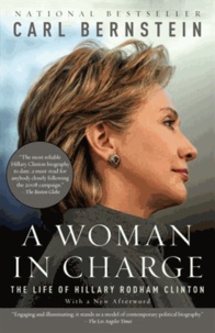 A Woman in Charge: The Life of Hillary Rodham Clinton.