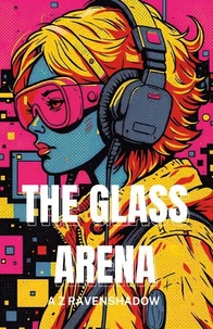 The Glass Arena