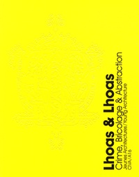  A16 - Lhoas & Lhoas - Crime, bricolage & abstraction.