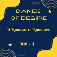 Dance of Desire: A Kamasutra Romance - A Tale of Passion, Secrets, and Forbidden Love