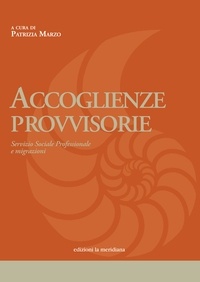  Aa.vv. et Patrizia Marzo - Accoglienze provvisorie - Servizio sociale professionale e migrazioni.