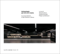Archeologia per chi va in metro