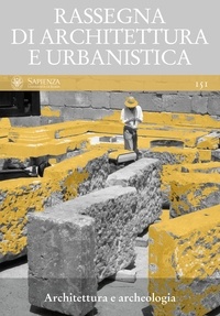  Aa.vv. et María Margarita Segarra Lagunes - Architettura e archeologia - RASSEGNA DI ARCHITETTURA E URBANISTICA Anno LII, numero 151.