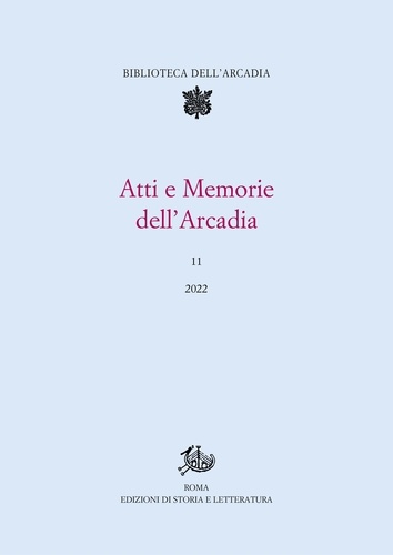  Aa.vv. - Atti e memorie dell'Arcadia, 11 (2022).