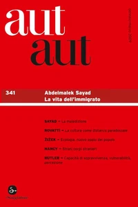 Aut aut 341 - Abdelmalek Sayad. La vita dell'immigrato