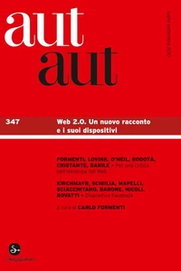 Aut aut 347 - WEB 2.0. Un nuovo racconto e i suoi dispositivi