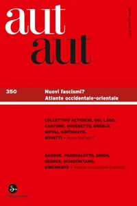 Aut aut 350 - Nuovi fascismi? Atlante occidentale-orientale