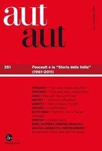  Aa.vv. - Aut aut 351 - Foucault e la "Storia della follia" (1961-2011).