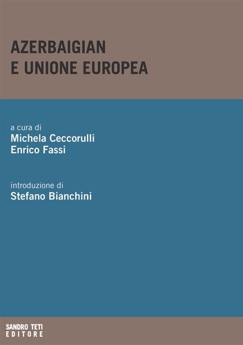  Aa.vv. et Michela Ceccorulli - Azerbaigian e Unione Europea.