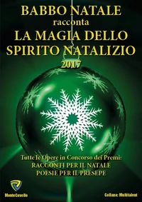 BABBO NATALE racconta LA MAGIA DELLO SPIRITO NATALIZIO 2017