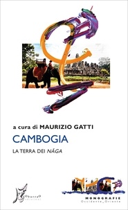  Aa.vv. et Maurizio Gatti - Cambogia - La terra dei nāga.