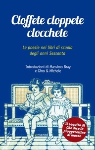  Aa.vv. et Piero Manni - Cloffete cloppete clocchete - Le poesie nei libri di scuola degli anni Sessanta.