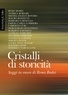  Aa.vv. et Federico Vercellone - Cristalli di storicità - Saggi in onore di Remo Bodei.