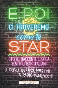 E poi ci troveremo come le star