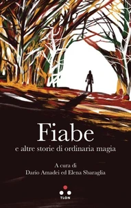 Fiabe e altre storie di ordinaria magia