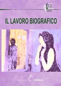  Aa.vv. - Il lavoro biografico.