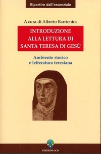  Aa.vv. et Alberto Barrientos - Introduzione alla lettura di santa Teresa di Gesù - Ambiente storico e letteratura teresiana.