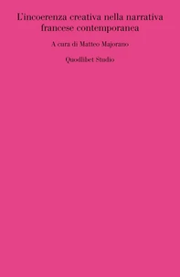 L’incoerenza creativa nella narrativa francese contemporanea