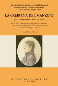  Aa.vv. et Gianni Rizzoni - La campana del Manzoni - Quattro secoli di storia milanese.