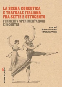 La scena coreutica e teatrale italiana fra Sette e Ottocento