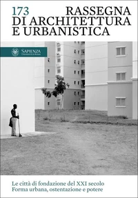 Le città di fondazione del XXI secolo. Forma urbana, ostentazione e potere