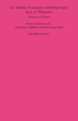  Aa.vv. et Gianfranco Rubino - Le roman français contemporain face à l’Histoire. Thèmes et formes.