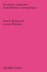 Les musées imaginaires de la littérature contemporaine
