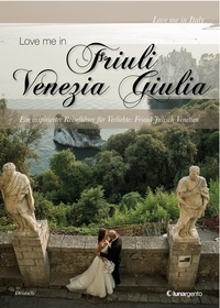  Aa.vv. - Love me in Friuli Venezia Giulia edizione tedesca.