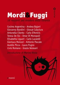 Mordi &amp; fuggi. 16 racconti per evadere dalla taranta