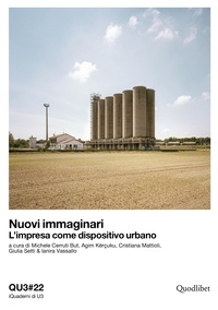  Aa.vv. et Michele Cerruti But - Nuovi immaginari. L’impresa come dispositivo urbano - QU3#22.