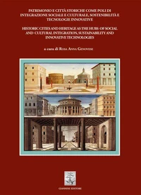 Patrimonio e città storiche come poli di integrazione sociale e culturale, sostenibilità e tecnologie innovative