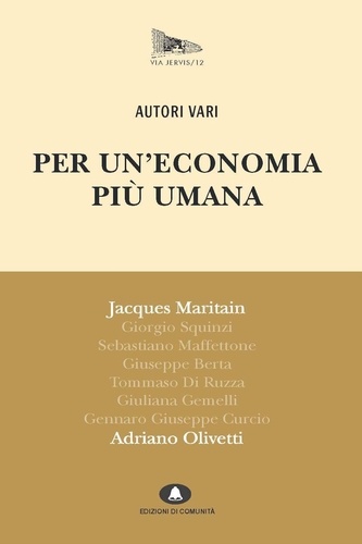  Aa.vv. - Per un'economia più umana. Adriano Olivetti e Jacques Maritain.