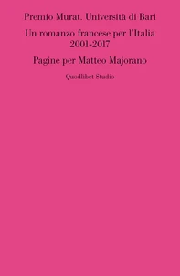 Premio Murat. Università di Bari. Un romanzo francese per l’Italia 2001-2017
