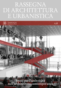 Rassegna di Architettura e Urbanistica Numero: Anno LIII, n. 156,  settembre-dicembre 2018. Gli spazi per l'università nell'architettura contemporanea