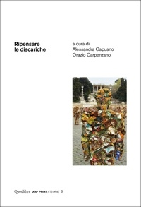  Aa.vv. et Alessandra Capuano - Ripensare le discariche.