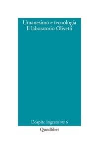  Aa.vv. et Daniele Balicco - Umanesimo e tecnologia. Il laboratorio Olivetti - L’ospite ingrato Nuova serie 6.
