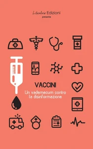 Vaccini: un vademecum contro la disinformazione