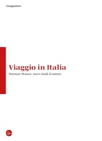  Aa.vv. et Aurora Firţa-Marin - Viaggio in Italia - Norman Manea: nove studi d'autore.