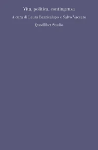 Vita, politica, contingenza
