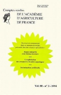  AAF - Séance consacrée à des thèmes forestiers L'exploitation des ressources vivantes aquatiques - Insémination artificielle Vol. 80 - N°3 - 1994.